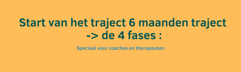 Start van het traject 6 maanden traject voor coaches en therapeuten
